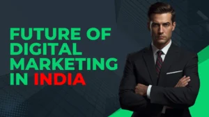 Future Of Digital Marketing in India